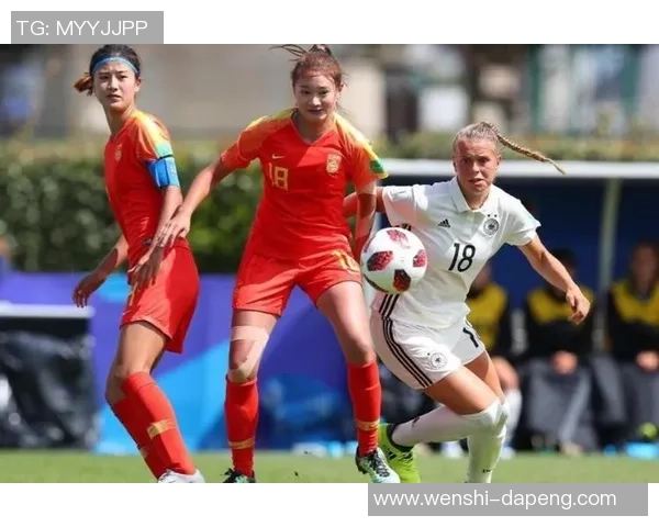法国女足迎战中国女足精彩对决展现巾帼风采与足球魅力