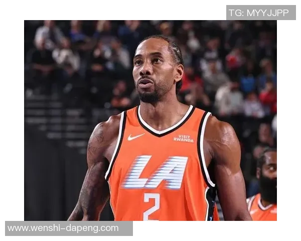 科怀伦纳德在NBA的传奇之路与冠军梦想的追逐之旅